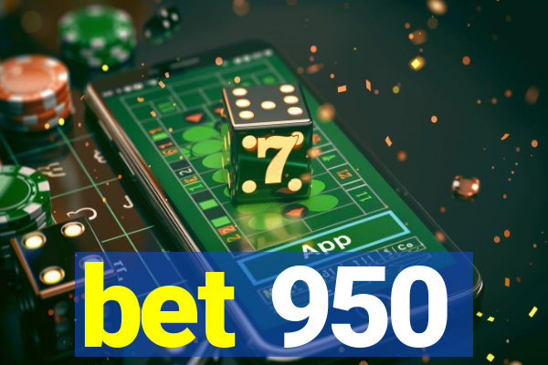 bet 950